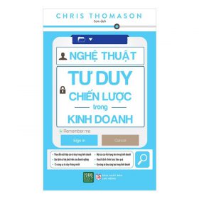 Nghệ Thuật Tư Duy Chiến Lược Trong Kinh Doanh